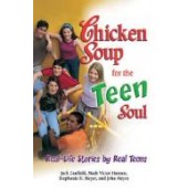 Chicken Soup for the Teen Soul Real-life Stories by Real Teens by Jack Canfield, Mark Victor Hansen